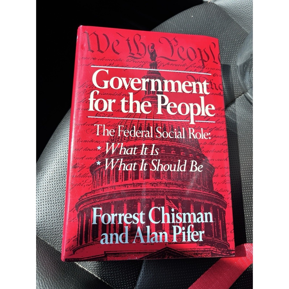 Government For The People: Federal Social Rule First Edition Perfect Condition